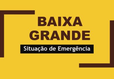 Governo da Bahia homologa Situação de Emergência em Baixa Grande